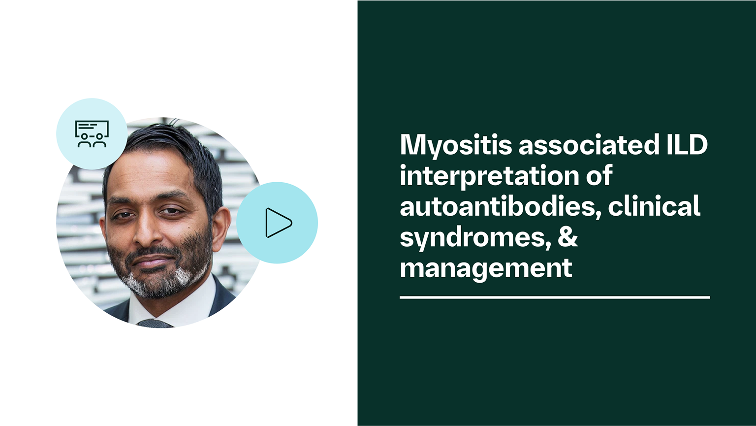 Myositis-ILD: clinical syndromes, interpretation of autoantibodies & management approaches