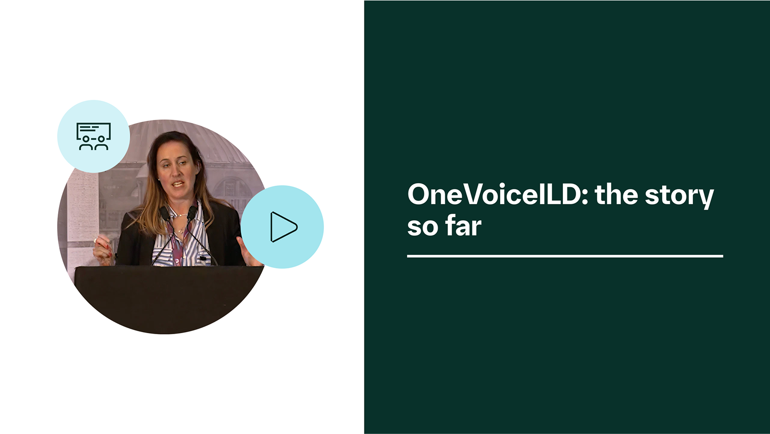 OneVoiceILD: the story so far